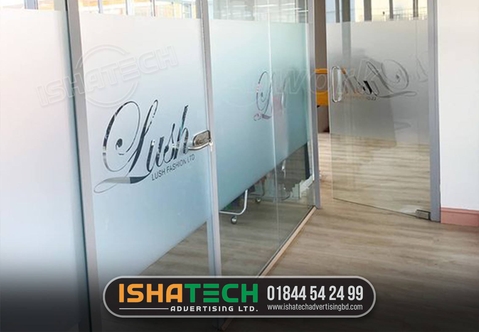 Office & Restaurant Glass Clear Frosted Sticker Print & Pasting Price in Bangladesh. @ Address: Dhaka @ Complete by #IshaTech_Advertising_Ltd @ Terms and Conditions: Three Years Service’s with Materials Warranty. ?Contact us for more information: Cell: 01844 - 542 499, 01844 - 542 498 ?Visit our Sent: E-mail: ishatech.advertising@gmail.com E-mail: info@ishatechadvertisingbd.com ?Corporate Office: 04-B/A, (2nd Floor), Mazar Road, Sector-1, Mirpur, Dhaka-1216. ?Factory Address: 44/B, (1st Floor), 2nd Colony, Dadar Bari, Mirpur-1, Dhaka-1216 ?To Visit Our Page: Website: www.ishatechadvertisingbd.com