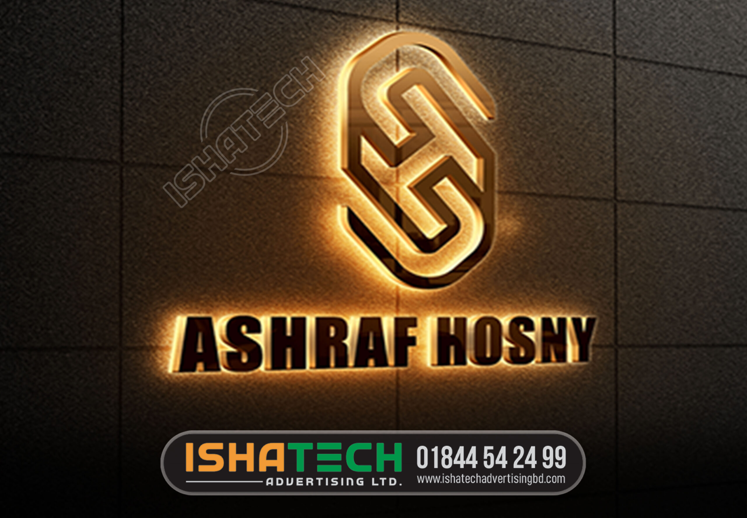 ASHRAF HOSNY BACKLIGHT SS LETTER SIGNAGE MAKING BY ISHATECH ADVERTISING LTD