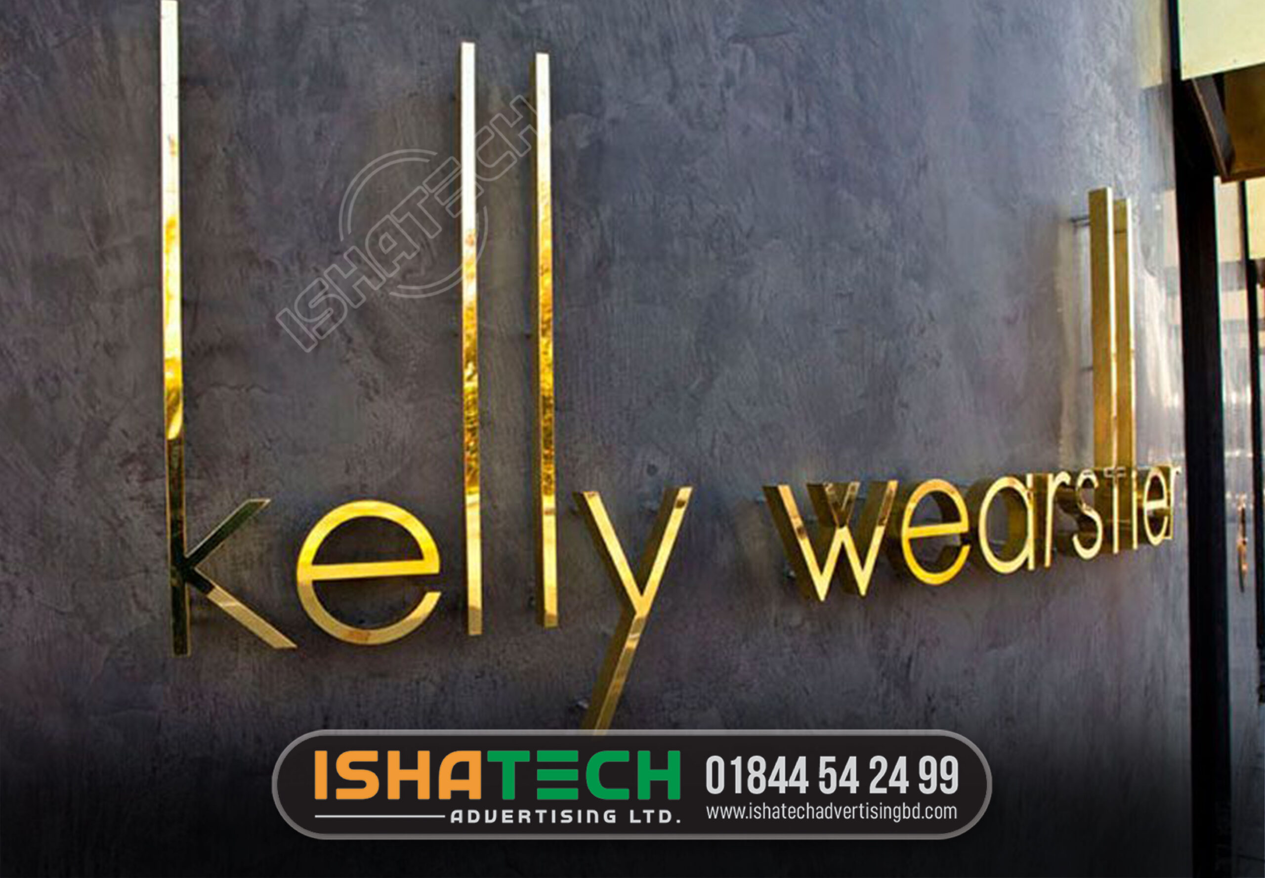KELLY WEARSLLE GOLDCOLOR LETTER MAKING BY ISHATECH ADVERTISING BD