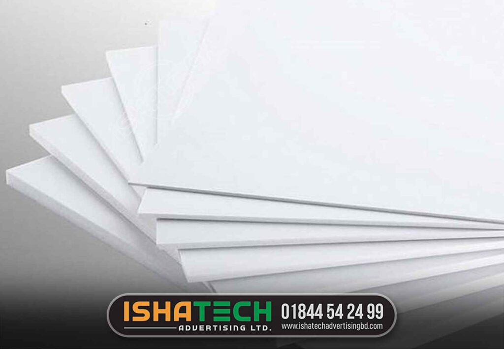 Advantages of PVC foam board sheet. Ishatech Advertising Ltd Leading PVC Sheet Manufacturer And Supplier Agency in Dhaka, Bangladesh.